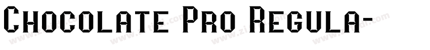 Chocolate Pro Regula字体转换